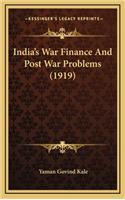 India's War Finance and Post War Problems (1919)