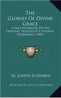 The Glories Of Divine Grace