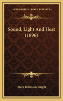 Sound, Light and Heat (1896)