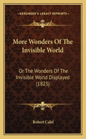 More Wonders Of The Invisible World: Or The Wonders Of The Invisible World Displayed (1823)(English)