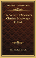 The Source Of Spencer's Classical Mythology (1896)