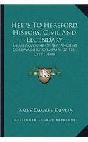 Helps To Hereford History, Civil And Legendary