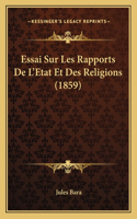 Essai Sur Les Rapports De L'Etat Et Des Religions (1859)