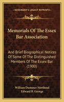 Memorials Of The Essex Bar Association