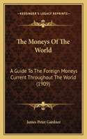 Moneys Of The World