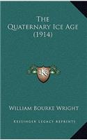 The Quaternary Ice Age (1914)