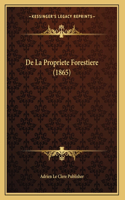 De La Propriete Forestiere (1865)