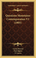 Questions Monetaires Contemporaines V1 (1905)