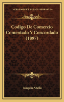 Codigo De Comercio Comentado Y Concordado (1897)