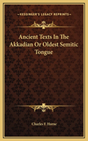 Ancient Texts In The Akkadian Or Oldest Semitic Tongue: (English)