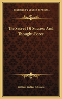 The Secret Of Success And Thought-Force