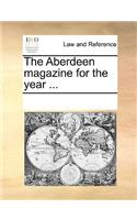 The Aberdeen Magazine for the Year ...