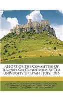 Report of the Committee of Inquiry on Conditions at the University of Utah