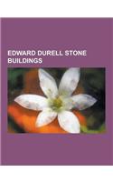 Edward Durell Stone Buildings: Museum of Modern Art, Edward Durell Stone, Aon Center, Busch Memorial Stadium, Radio City Music Hall, University at Al(English)