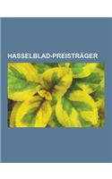 Hasselblad-Preistrager: Ansel Adams, Sebastiao Salgado, Bernd Und Hilla Becher, Robert Hausser, Cindy Sherman, David Goldblatt, Henri Cartier-