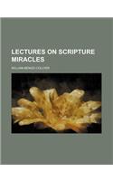 Lectures on Scripture Miracles