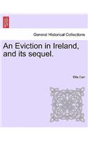 An Eviction in Ireland, and Its Sequel.