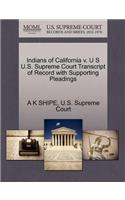 Indians of California V. U S U.S. Supreme Court Transcript of Record with Supporting Pleadings