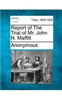 Report of the Trial of Mr. John N. Maffitt