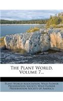 The Plant World, Volume 7...