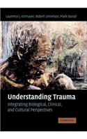 Understanding Trauma: Integrating Biological, Clinical, and Cultural Perspectives