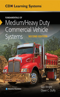 Fundamentals of Medium/Heavy Duty Commercial Vehicle Systems, Second Edition, Tasksheet Manual, and 1 Year Access to Medium/Heavy Vehicle Online
