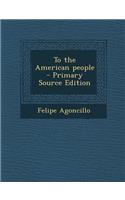 To the American People