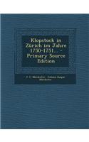 Klopstock in Zurich Im Jahre 1750-1751...