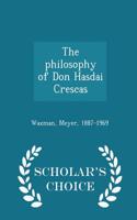 The Philosophy of Don Hasdai Crescas - Scholar's Choice Edition
