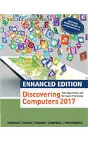 Enhanced Discovering Computers ?2017: Tools, Apps, Devices, and the Impact of Technology