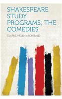 Shakespeare Study Programs; The Comedies