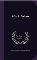 A-b-c Of Cooking