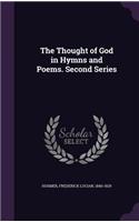 The Thought of God in Hymns and Poems. Second Series