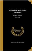 Parochial and Plain Sermons: In Eight Volumes; Volume 5