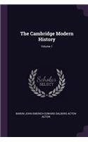 The Cambridge Modern History; Volume 1