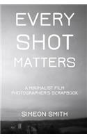 Every Shot Matters