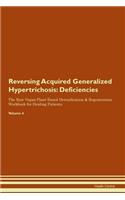 Reversing Acquired Generalized Hypertrichosis: Deficiencies The Raw Vegan Plant-Based Detoxification & Regeneration Workbook for Healing Patients. Volume 4