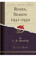 Roses, Season 1931-1932 (Classic Reprint)