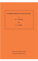 Combinatorics of Train Tracks. (AM-125)