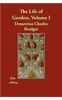 The Life of Gordon, Volume I: (English)