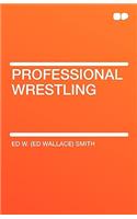 Professional Wrestling