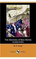 Discovery of New Worlds (Illustrated Edition) (Dodo Press)