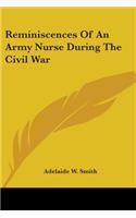 Reminiscences Of An Army Nurse During The Civil War