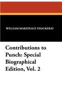 Contributions to Punch: Special Biographical Edition, Vol. 2