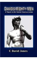David's Mighty Men: A Tribute to 21st Century Christian Laymen