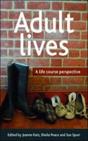 Adult Lives: A Life Course Perspective