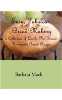 Easy, Fabulous Bread Making