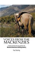 Voices from the Mackenzies: A History of People who have worked in the Mackenzie Mountains Outfitting Industry.