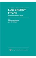 Low-Energy FPGAs -- Architecture and Design