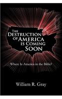 Destruction of America Is Coming Soon